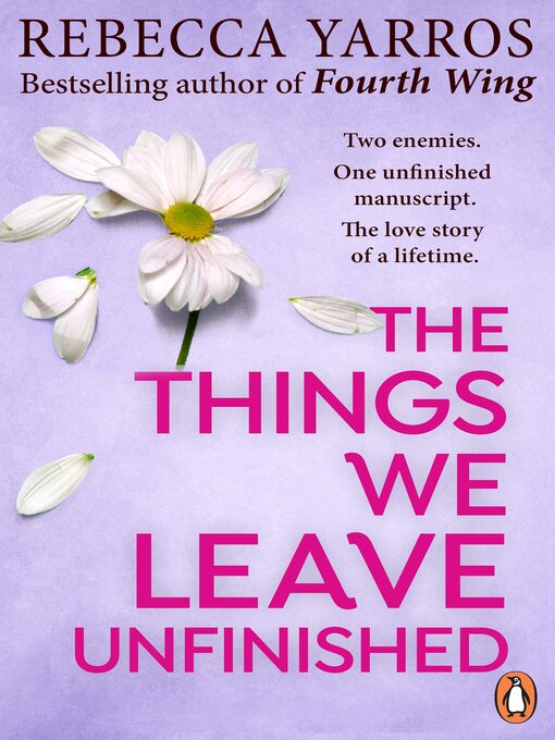 Title details for The Things We Leave Unfinished by Rebecca Yarros - Available